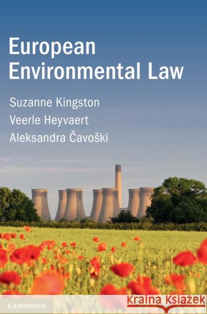 European Environmental Law Suzanne Kingston Veerle Heyvaert Aleksandra Čavoski 9781107014701 Cambridge University Press