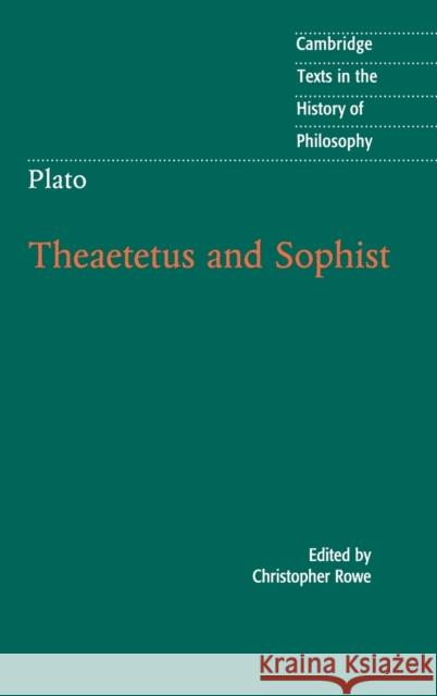 Plato: Theaetetus and Sophist Plato                                    Christopher Rowe 9781107014831 Cambridge University Press