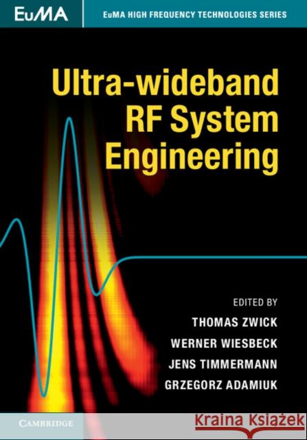 Ultra-Wideband RF System Engineering Zwick, Thomas 9781107015555