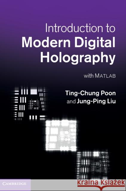 Introduction to Modern Digital Holography: With MATLAB Poon, Ting-Chung 9781107016705