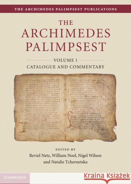 The Archimedes Palimpsest 2 Volume Set Reviel Netz 9781107016842