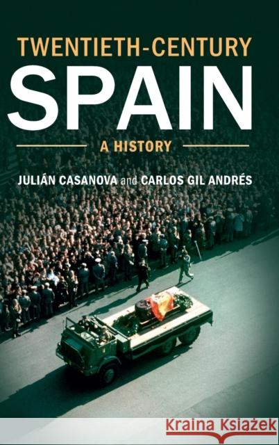 Twentieth-Century Spain: A History Casanova, Julián 9781107016965