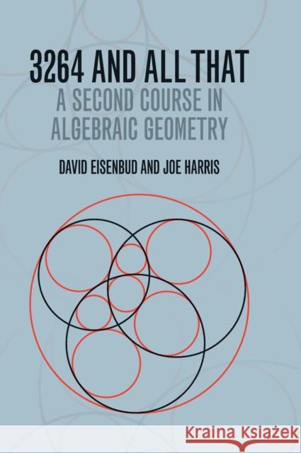 3264 and All That: A Second Course in Algebraic Geometry Eisenbud, David 9781107017085 Cambridge University Press