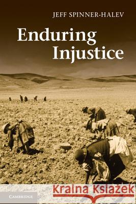 Enduring Injustice Jeff Spinner-Halev 9781107017511