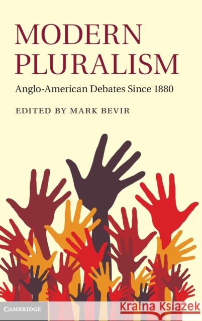 Modern Pluralism Bevir, Mark 9781107017672