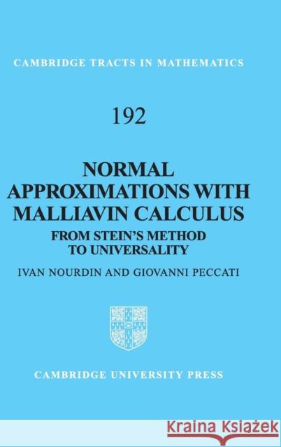 Normal Approximations with Malliavin Calculus Nourdin, Ivan 9781107017771