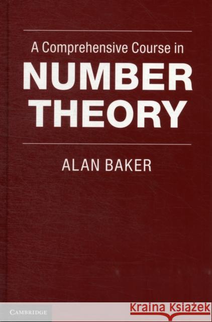 A Comprehensive Course in Number Theory Alan Baker 9781107019010