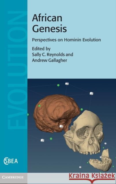 African Genesis: Perspectives on Hominin Evolution Reynolds, Sally C. 9781107019959