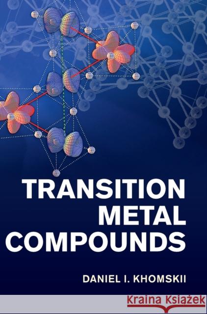 Transition Metal Compounds Daniel I Khomskii 9781107020177 CAMBRIDGE UNIVERSITY PRESS