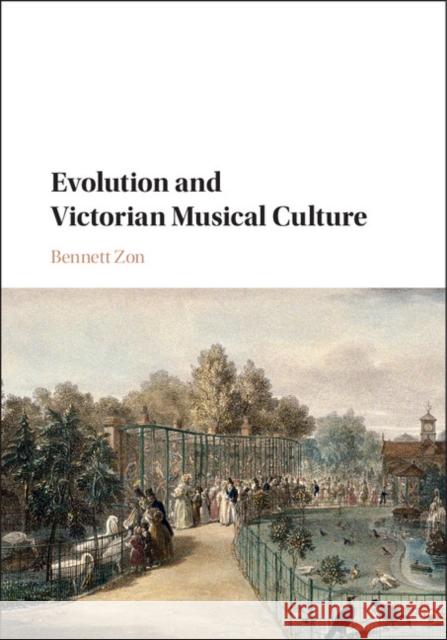 Evolution and Victorian Musical Culture Bennett Zon 9781107020443 Cambridge University Press