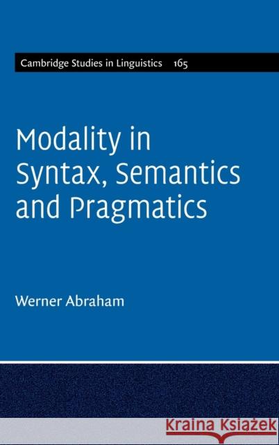 Modality in Syntax, Semantics and Pragmatics Werner Abraham 9781107021228 Cambridge University Press