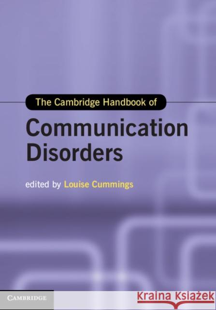 The Cambridge Handbook of Communication Disorders Louise Cummings 9781107021235 0