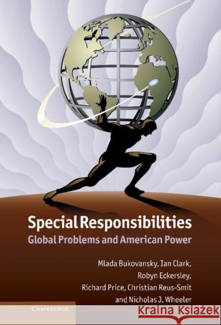 Special Responsibilities: Global Problems and American Power Bukovansky, Mlada 9781107021358 0