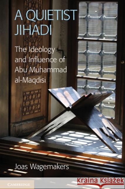 A Quietist Jihadi Wagemakers, Joas 9781107022072 Cambridge University Press