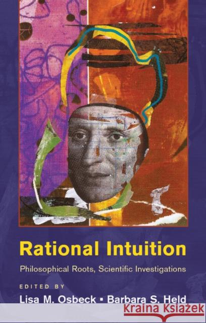 Rational Intuition: Philosophical Roots, Scientific Investigations Osbeck, Lisa M. 9781107022393