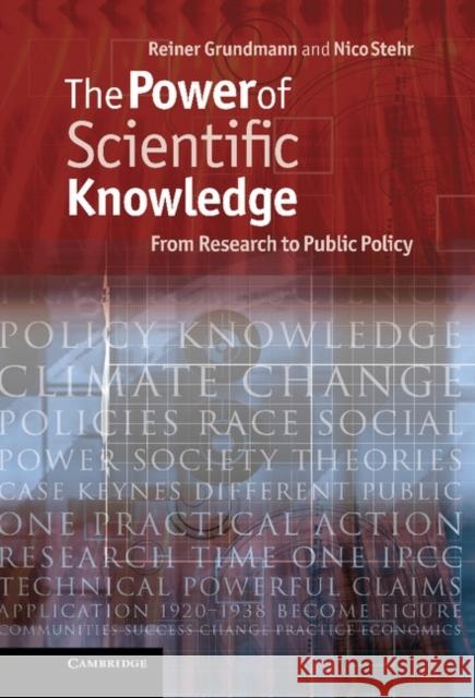 The Power of Scientific Knowledge: From Research to Public Policy Grundmann, Reiner 9781107022720