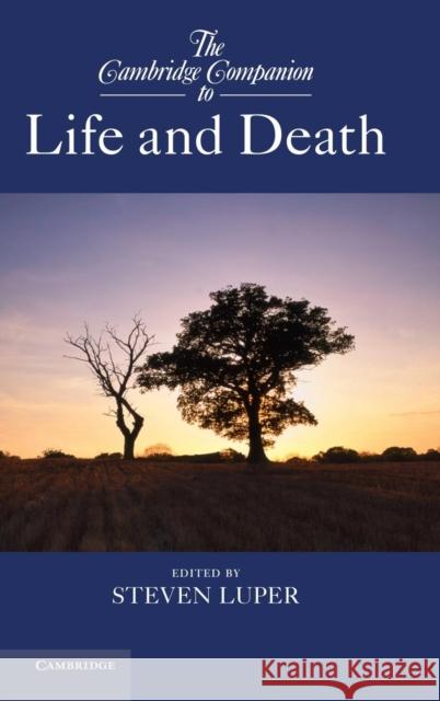 The Cambridge Companion to Life and Death Steven Luper   9781107022874