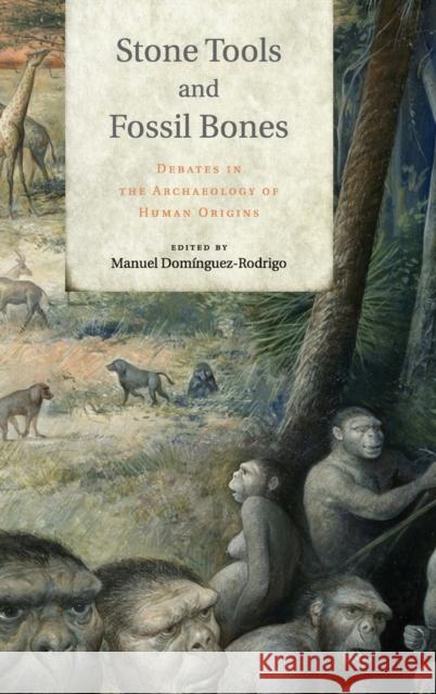 Stone Tools and Fossil Bones Domínguez-Rodrigo, Manuel 9781107022928