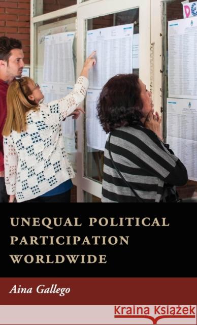 Unequal Political Participation Worldwide Aina Gallego 9781107023536 Cambridge University Press