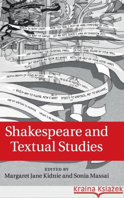 Shakespeare and Textual Studies M. J. Kidnie Sonia Massai Margaret Jane Kidnie 9781107023741 Cambridge University Press
