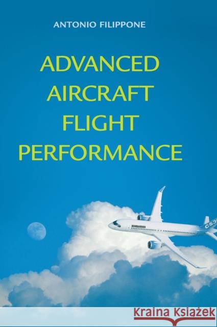 Advanced Aircraft Flight Performance Antonio Filippone 9781107024007