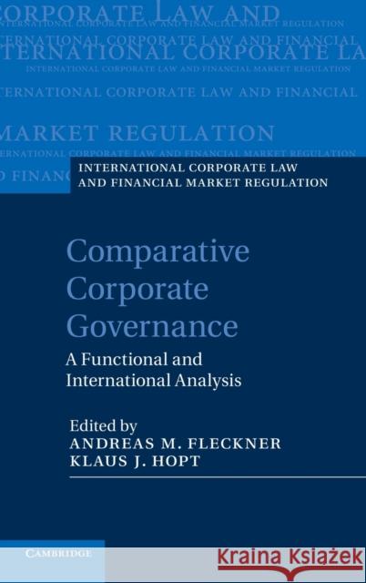 Comparative Corporate Governance: A Functional and International Analysis Fleckner, Andreas M. 9781107025110