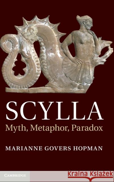 Scylla: Myth, Metaphor, Paradox Hopman, Marianne Govers 9781107026766