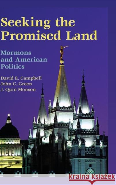 Seeking the Promised Land: Mormons and American Politics Campbell, David E. 9781107027978 CAMBRIDGE UNIVERSITY PRESS