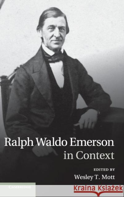 Ralph Waldo Emerson in Context Wesley Mott 9781107028012