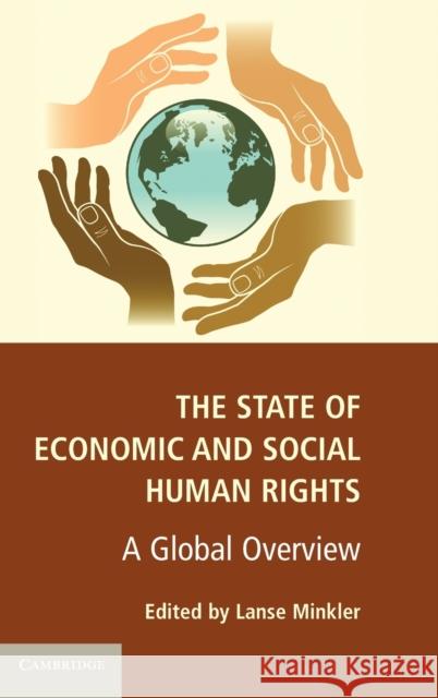 The State of Economic and Social Human Rights: A Global Overview Minkler, Lanse 9781107028029