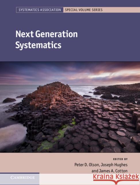 Next Generation Systematics Peter D. Olson 9781107028586 CAMBRIDGE UNIVERSITY PRESS