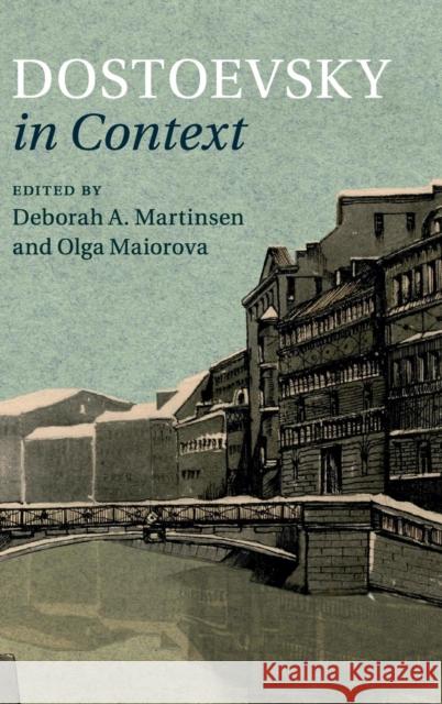 Dostoevsky in Context Deborah A. Martinsen Olga Maiorova 9781107028760