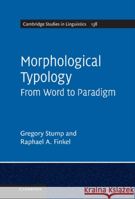 Morphological Typology: From Word to Paradigm Stump, Gregory 9781107029248 0