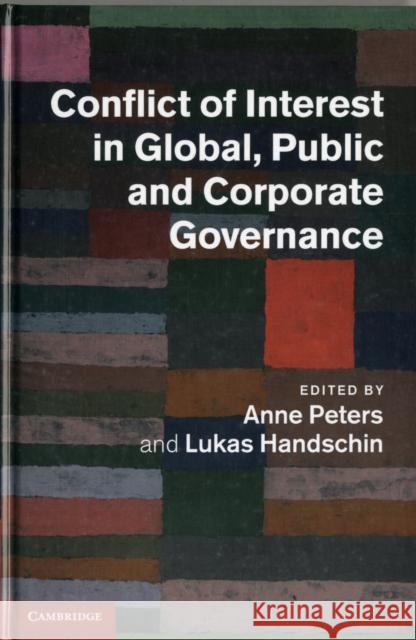 Conflict of Interest in Global, Public and Corporate Governance Anne Peters 9781107029323