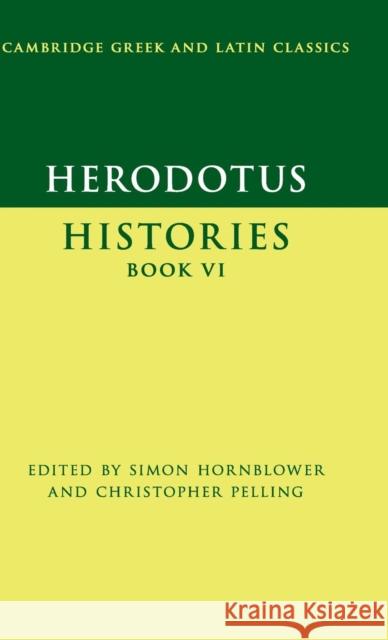 Herodotus: Histories Book VI Simon Hornblower Christopher Pelling 9781107029347 Cambridge University Press