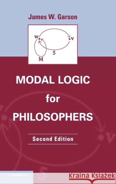 Modal Logic for Philosophers James Garson 9781107029552