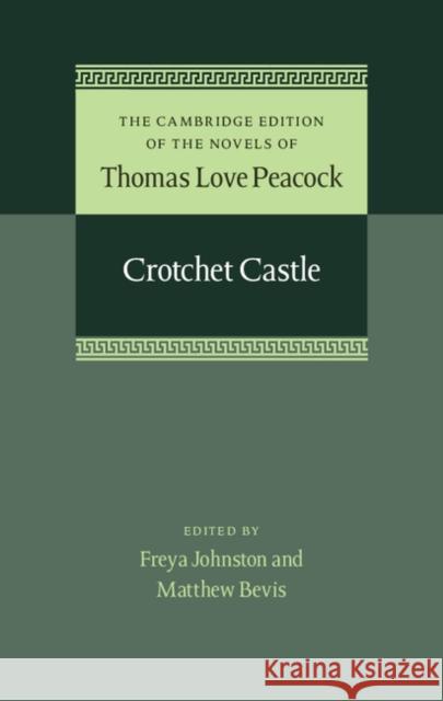 Crotchet Castle Thomas Love Peacock 9781107030725 CAMBRIDGE UNIVERSITY PRESS