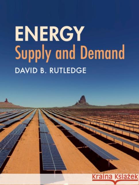 Energy: Supply and Demand David B. Rutledge 9781107031074