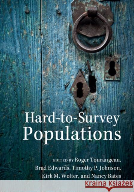 Hard-To-Survey Populations Tourangeau, Roger 9781107031357