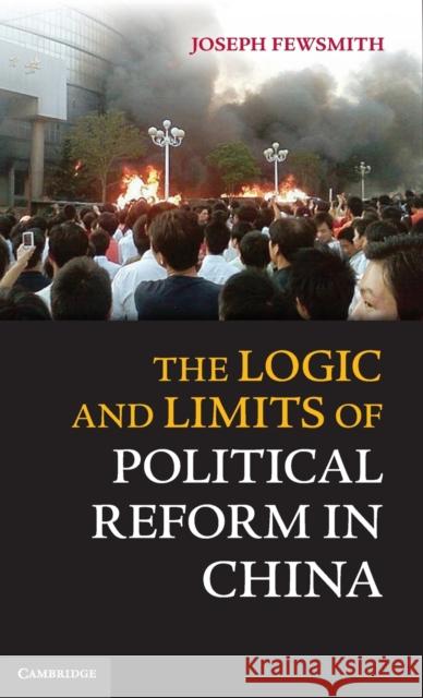 The Logic and Limits of Political Reform in China Joseph Fewsmith 9781107031425 0