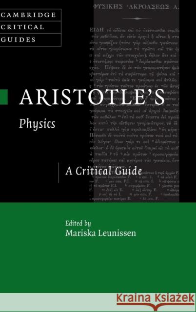 Aristotle's Physics: A Critical Guide Leunissen, Mariska 9781107031463