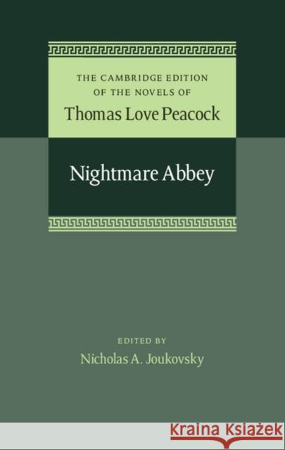 Nightmare Abbey Thomas Love Peacock Nicholas Joukovsky 9781107031869 Cambridge University Press