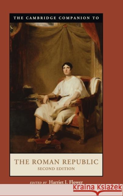 The Cambridge Companion to the Roman Republic Harriet I Flower 9781107032248