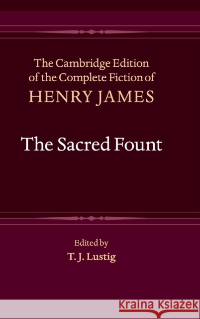 The Sacred Fount Henry James T. J. Lustig 9781107032637 Cambridge University Press