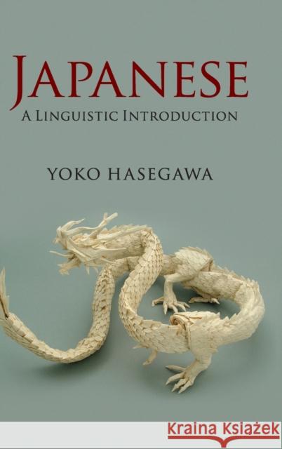 Japanese: A Linguistic Introduction Hasegawa, Yoko 9781107032774 CAMBRIDGE UNIVERSITY PRESS