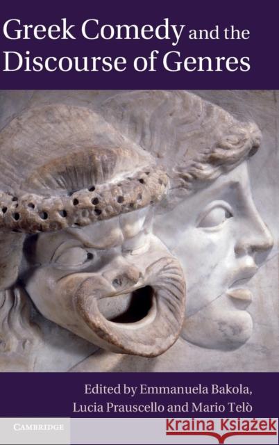 Greek Comedy and the Discourse of Genres Emmanuela Bakola 9781107033313