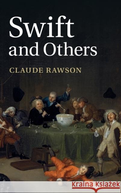 Swift and Others Claude Rawson 9781107034785 Cambridge University Press