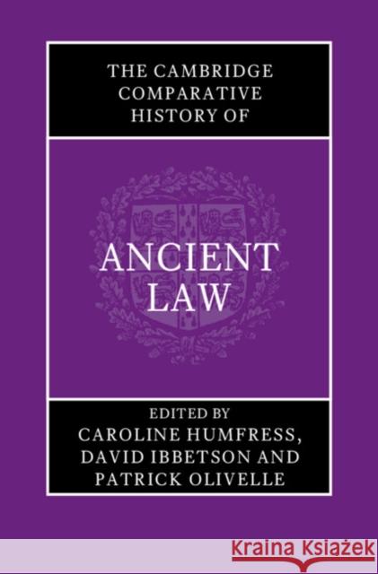 The Cambridge Comparative History of Ancient Law  9781107035164 Cambridge University Press