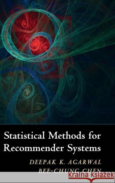 Statistical Methods for Recommender Systems Deepak K. Agarwal Bee-Chung Chen 9781107036079