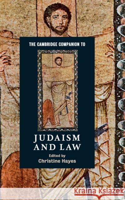 The Cambridge Companion to Judaism and Law Christine Hayes   9781107036154 Cambridge University Press